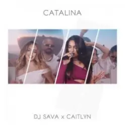 Dj Sava & Caitlyn — Catalina