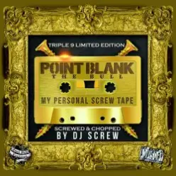 Dj Screw Ft. Point Blank (Usa) — My Mind Went Blank (Screw Mix)