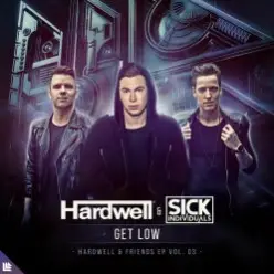 Hardwell, Sick Individuals — Get Low