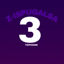 TOPHONK — Z-ISPUGALSA REMIX (3)