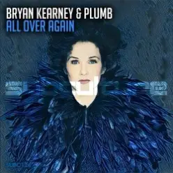 Bryan Kearney & Plumb — All Over Again (Sean Tyas & David Elston Remix)