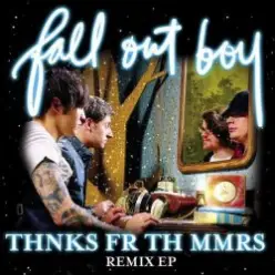 Fall Out Boy — Thanks For The Memories