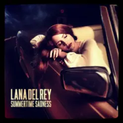 Lana Del Rey — Summertime Sadness