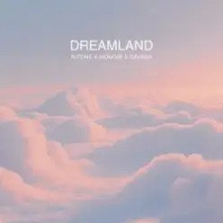 N-Tone & Monoir & Dayana — Dreamland (Extended)