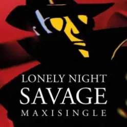 Savage — Lonely Night (Single Version)
