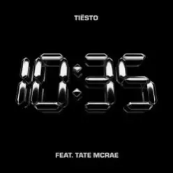 Tiesto & Tate McRae — 10:35