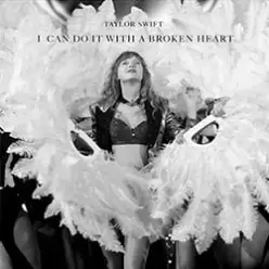 Taylor Swift — I Can Do It With A Broken Heart