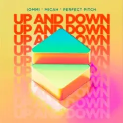 IOMMI & MICAH & Perfect Pitch — Up And Down