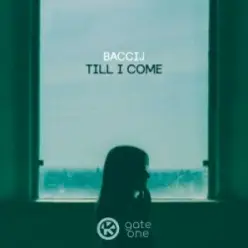 Baccij — Till I Come