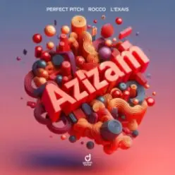 Perfect Pitch & Rocco & L´EXAIS — Azizam