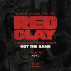 2 Chainz & Ne-Yo — NOT THE SAME