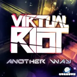 Virtual Riot — Another Way (Minoru remix)