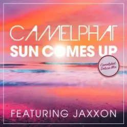 CamelPhat feat. Jaxxon — Sun Comes Up (CamelPhat Deluxe Mix)