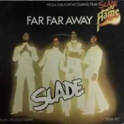 Slade — Far Far Away