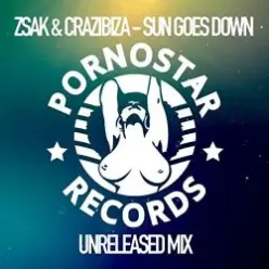 Zsak & Crazibiza — Sun Goes Down (Unreleased Mix)