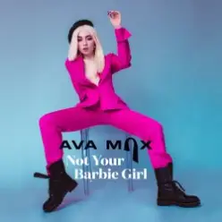 Ava Max — Not Your Barbie Girl