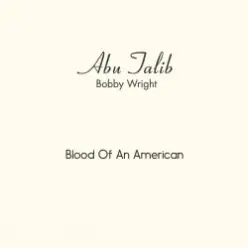 Abu Talib (Bobby Wright) — Blood Of An American