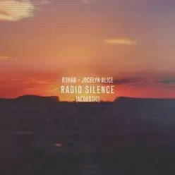 R3hab & Jocelyn Alice — Radio Silence