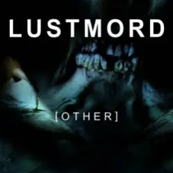 Lustmord — The Eliminating Angel