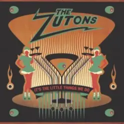 The Zutons — It's The Little Things We Do