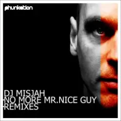 DJ Misjah — No More Mr. Nice Guy (Chris Chambers Good Guy Remix)