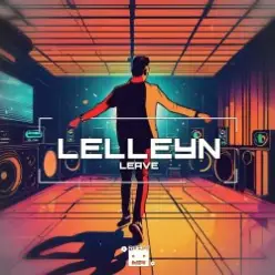 Lelleyn — Make You Feel Alright