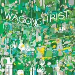 Wagon Christ — Treats In The Streets