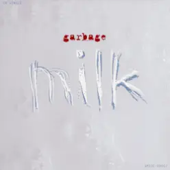 Garbage — Milk