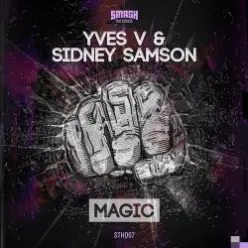 Yves V & Sidney Samson — Magic (Original Mix)