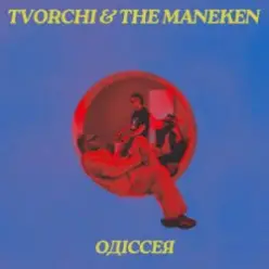 TVORCHI & The Maneken — Одіссея