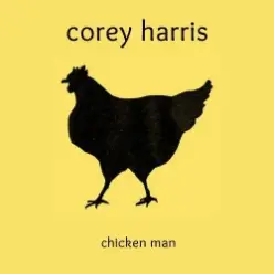 Corey Harris — Ain't Going Back No More