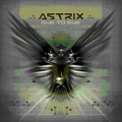 Astrix — Eye to eye