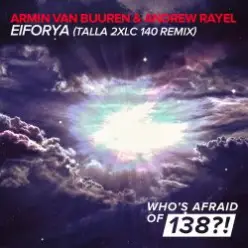 Armin van Buuren & Andrew Rayel — Eiforya (Mix)