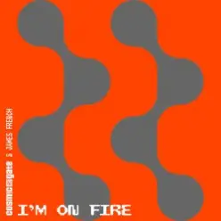 Cosmic Gate & James French — I'm On Fire