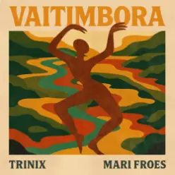 Mariana Froes — Vaitimbora (Trinix Remix)