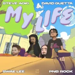 Steve Aoki, David Guetta, Swae Lee, Pnb Rock — My Life