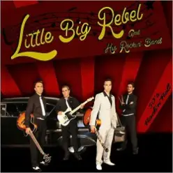 Little Big Rebel & His Rockin' Band — Hallelujah Love Her So
