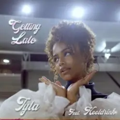 Tyla — Getting Late
