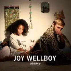 Joy Wellboy — I Just Wanna Fall