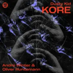 Dusty Kid — Kore (André Winter & Oliver Huntemann Remix)