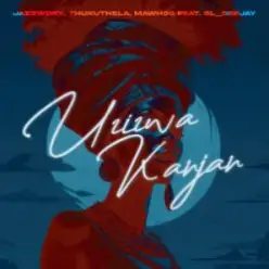 Jazzworx & MaWhoo & Thukuthela — Uzizwa Kanjan (feat. GL_Ceejay)