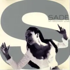 Sade — No Ordinary Love