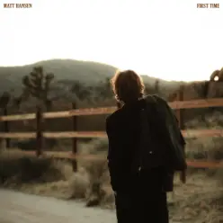 Matt Hansen — FIRST TIME
