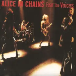 Alice In Chains — Fear The Voices