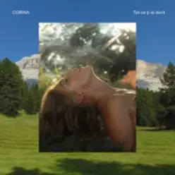 Corina — Tot Ce Ti-ai Dorit