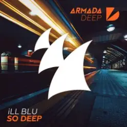 iLL BLU — So Deep