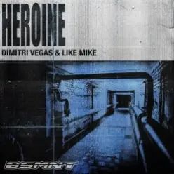 Dimitri Vegas & Like Mike — Heroine