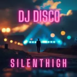 DJ Disco — Silent High