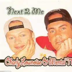 Charly Lownoise & Mental Theo — Next To Me (Radio Edit)