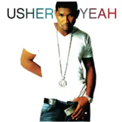 Ludacris, Lil Jon, Usher — Yeah!